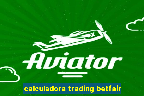 calculadora trading betfair